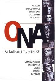 FOR poleca książkę: ONA. Za kulisami Trzeciej RP