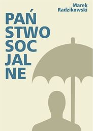 FOR poleca książkę: Państwo socjalne. Przyczyny i skutki