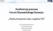 Konferencja prasowa FOR: ,,Podsumowanie roku rządów PiS